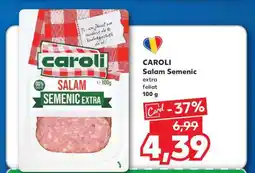 Kaufland CAROLI Salam semenic extra feliat Ofertă