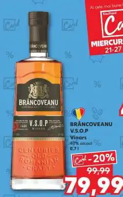 Kaufland BRÂNCOVEANU V.S.O.P Ofertă