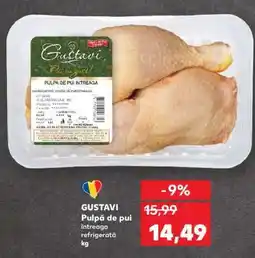 Kaufland GUSTAVI Pulpă de pui întreagă refrigerată Ofertă