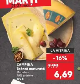 Kaufland CAMPINA Brânză maturată Maasdam Ofertă