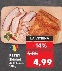 Kaufland PETRY Slănină de la bunicu Ofertă