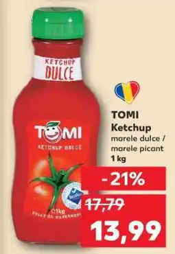 Kaufland TOMI Ketchup Ofertă