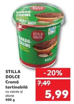 Kaufland STILLA DOLCE Cremă tartinabilă Ofertă