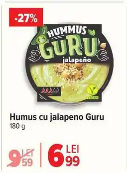 Carrefour Humus cu jalapeno Guru Ofertă