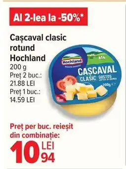 Carrefour Cașcaval clasic rotund Hochland Ofertă