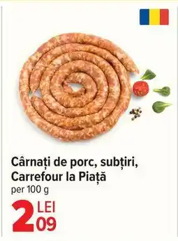 Carrefour Cârnați de porc, subțiri, Carrefour la Piață Ofertă