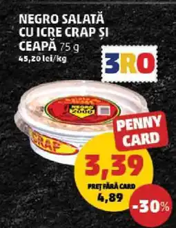 Penny Negro Salată cu Icre Crap și Ceapă 75g Ofertă