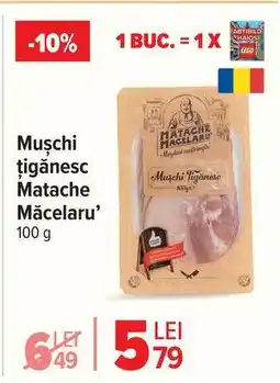 Carrefour Mușchi țigănesc Matache Măcelaru' Ofertă