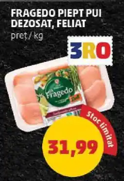 Penny Fragedo Piept Pui Dezosat Feliat Ofertă