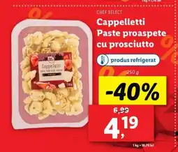 Lidl Chef Select Cappelletti Paste proaspete cu prosciutto Ofertă