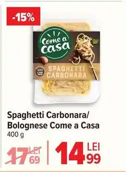 Carrefour Spaghetti Carbonara/Bolognese Come a Casa Ofertă