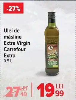 Carrefour Ulei de măsline Extra Virgin Carrefour Extra 0.5 L Ofertă