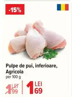 Carrefour Pulpe de pui, inferioare, Agricola Ofertă