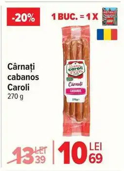 Carrefour Cârnați cabanos Caroli Ofertă