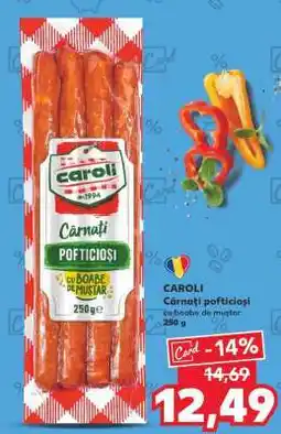Kaufland CAROLI Cârnați pofticioși cu boabe de muștar Ofertă