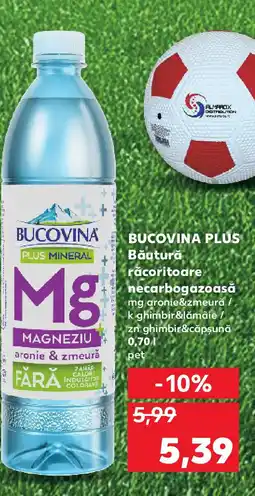 Kaufland BUCOVINA PLUS Băutură răcoritoare necarbogazoasă Ofertă