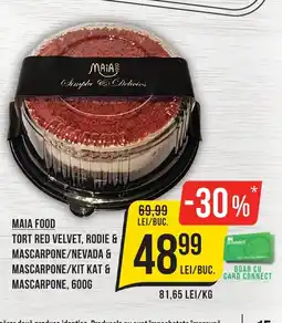 Mega Image MAIA FOOD Tort red velvet, rodie & mascarpone/nevada & mascarpone/kit kat & mascarpone Ofertă