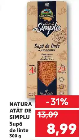 Kaufland NATURA ATÂT DE SIMPLU Supă de linte Ofertă