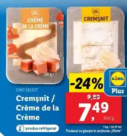 Lidl CHEF SELECT Cremsnit / Crème de la Crème Ofertă