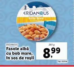Lidl ERIDANOUS Fasole albă cu bob mare, în sos de roșii Ofertă