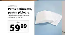 Lidl LIVARNO home Pernǎ poliuretan, pentru picioare Ofertă