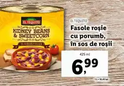 Lidl EL TEQUITO Fasole roşie cu porumb, în sos de roşii Ofertă