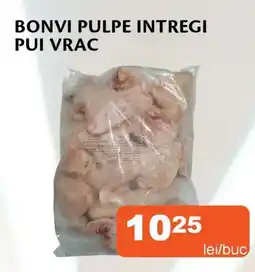 Unicarm Bonvi pulpe intregi pui vrac Ofertă