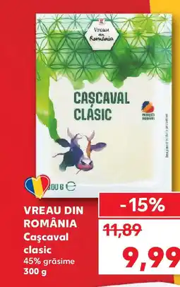 Kaufland VREAU DIN ROMÂNIA Caşcaval clasic Ofertă