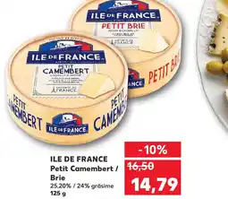 Kaufland ILE DE FRANCE Petit Camembert / CAMEN Ofertă
