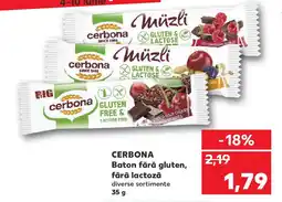 Kaufland CERBONA Baton fără gluten, fãrã lactozã Ofertă
