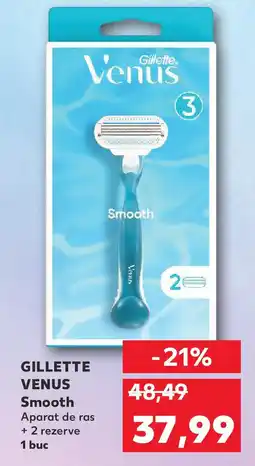 Kaufland GILLETTE VENUS Smooth Aparat de ras + 2 rezerve Ofertă
