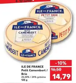 Kaufland ILE DE FRANCE Petit Camembert / Brie Ofertă