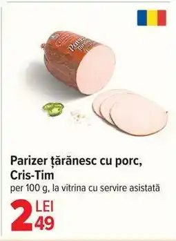 Carrefour Parizer țărănesc cu porc Cris-Tim Ofertă