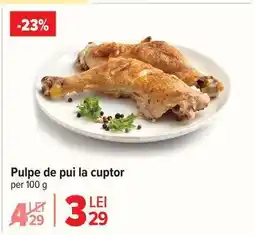 Carrefour Pulpe de pui, la cuptor Ofertă