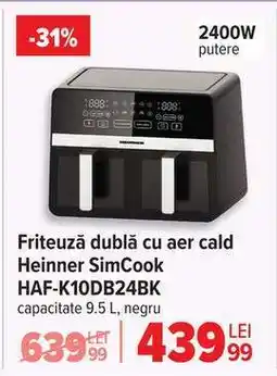 Carrefour Friteuză dublă cu aer cald Heinner SimCook HAF-K10DB24BK Ofertă