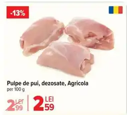 Carrefour Pulpe de pui, dezosate, Agricola Ofertă