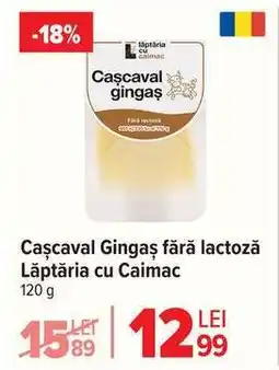 Carrefour Cașcaval Gingaș fără lactoză Lăptăria cu Caimac Ofertă