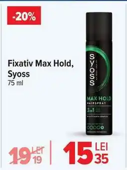 Carrefour Fixativ Max Hold, Syoss Ofertă