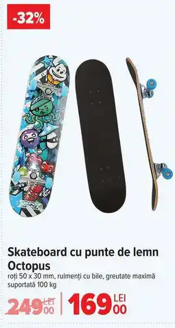 Carrefour Skateboard cu punte de lemn Octopus Ofertă