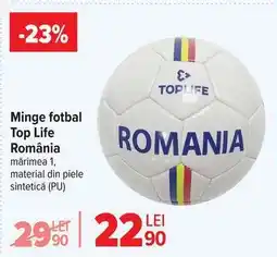 Carrefour Minge fotbal Top Life România Ofertă
