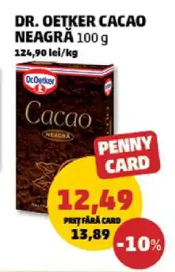Penny DR. OETKER CACAO NEAGRĂ 100 g Ofertă