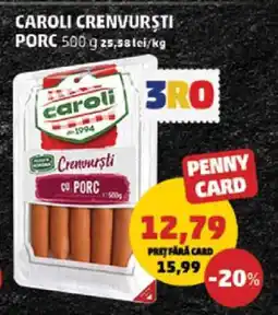 Penny Caroli Crenvurști Porc Ofertă
