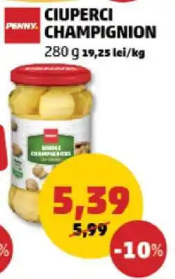 Penny CIUPERCI CHAMPIGNION Ofertă