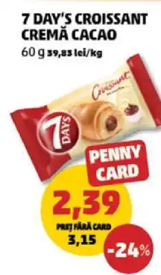 Penny 7 DAY'S CROISSANT CREMĂ CACAO Ofertă