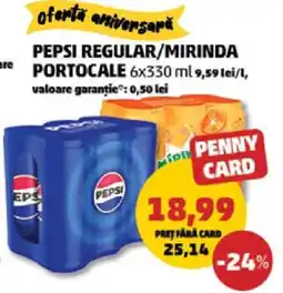 Penny PEPSI REGULAR/MIRINDA PORTOCALE 6x330 ml Ofertă