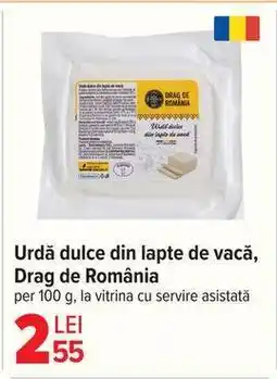 Carrefour Urdă dulce din lapte de vacă, Drag de România Ofertă
