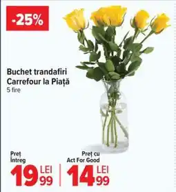 Carrefour Buchet Trandafiri, Carrefour La Piață Ofertă