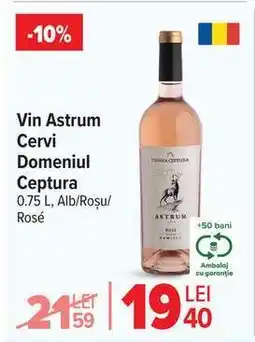 Carrefour Vin Astrum Cervi Domeniul Ceptura Ofertă