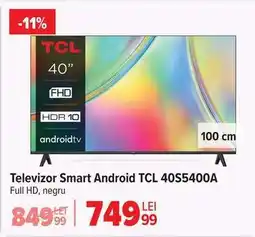 Carrefour Televizor Smart Android TCL 40S5400A Ofertă