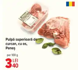 Pulpă superioară de curcan, cu os, Peneş